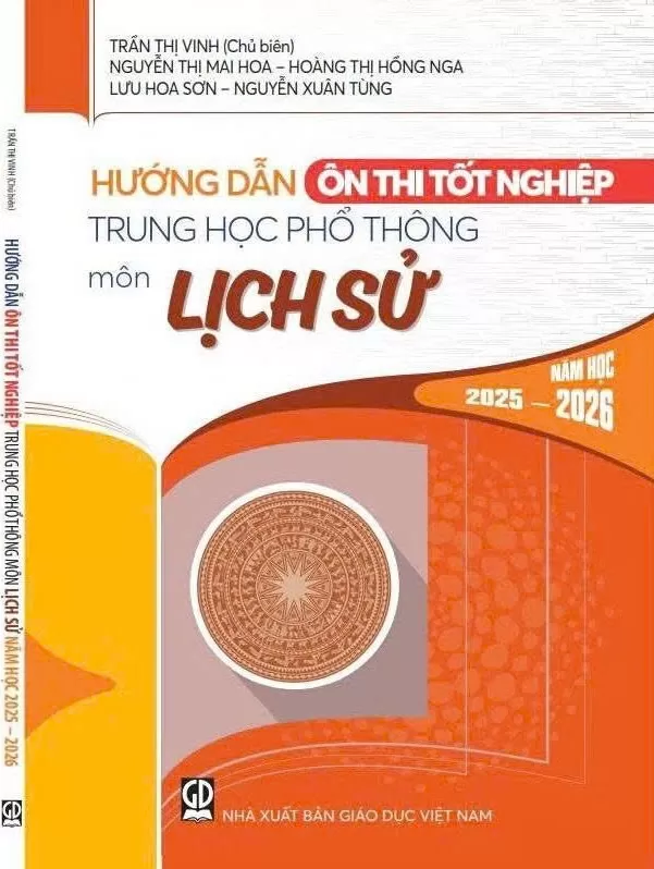 HƯỚNG DẪN ÔN THI TỐT NGHIỆP THPT MÔN LỊCH SỬ (Năm học: 2025 - 2026)